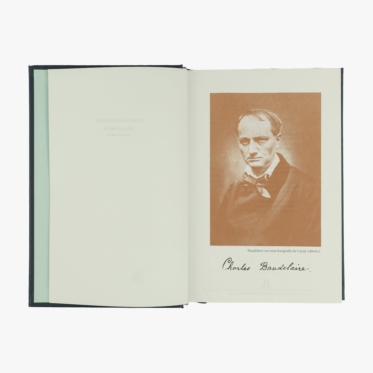 DOSTOIÉVSKI (1821–1881): Obra completa; BAUDELAIRE (1821–1867): Poesia e prosa; CERVANTES (1547–1616): Dom Quixote; POE (1809–1849): Ficção completa; SHAKESPEARE (1564–1616): Teatro completo; WILDE (1854–1900): Obra completa — 10 vols.
