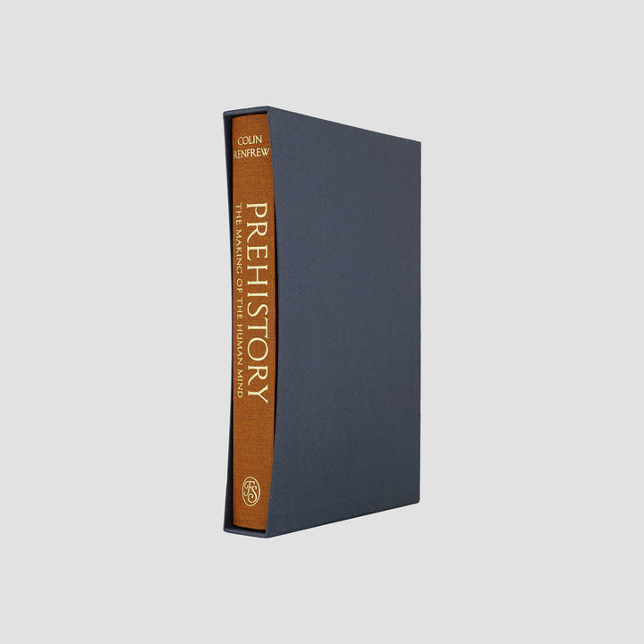 RENFREW, Colin (1937– ). Prehistory: The Making of the Human Mind (The Folio Society, London, 2013).